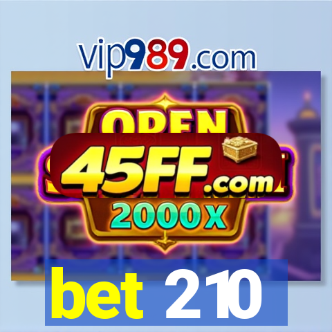 bet 210